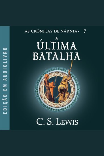 As Crônicas de Nárnia: A última batalha - cover