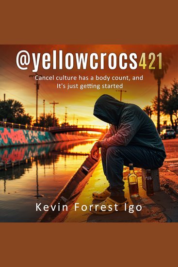 @yellowcrocs421 - Cancel Culture Has a Body Count And It’s Just Getting Started - cover