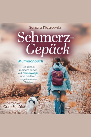 Schmerz-Gepäck - Mutmachbuch - Ein Jahr in meinem Leben mit Fibromyalgie und anderen ungebetenen Gästen - cover