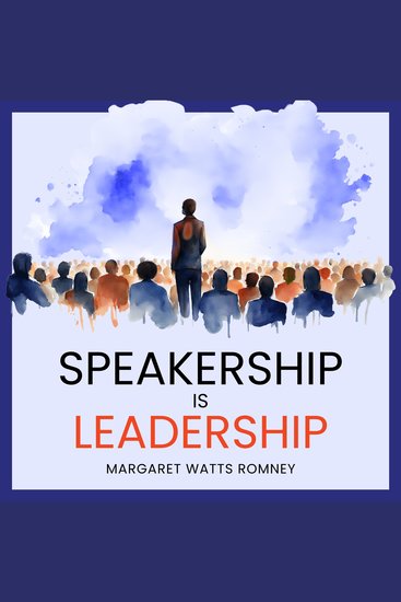 Speakership is Leadership - A Guide for Sudden Leaders Who Need to Lead with Their Words Yesterday - cover