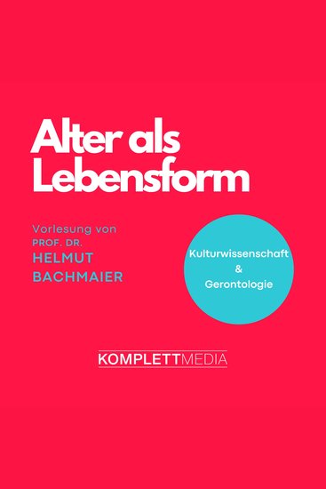 Alter als Lebensform - Fachbereich: Kulturwissenschaft & Gerontologie - cover