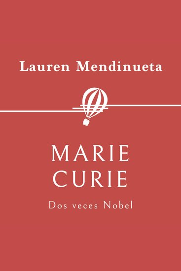 Marie Curie Dos veces Nobel - cover