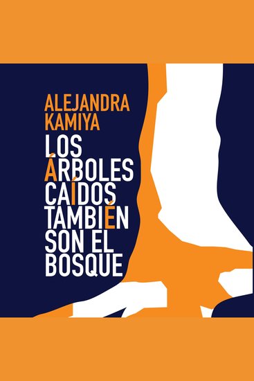 Los árboles caídos también son el bosque - cover