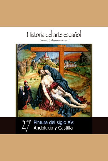 Pintura del siglo XV: Andalucía y Castilla - cover