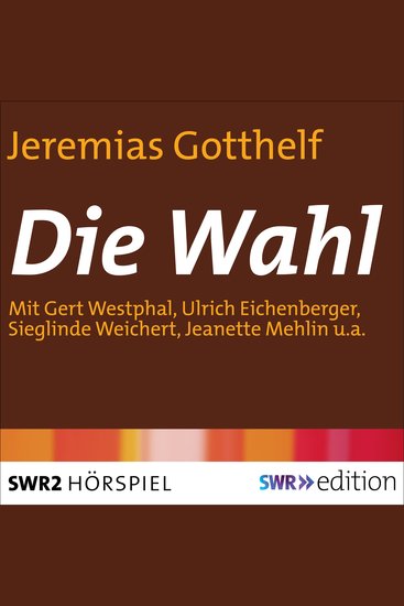 Die Wahl - Ein heiteres Spiel um ein demokratisches Thema - cover