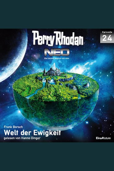 Perry Rhodan Neo 24: Welt der Ewigkeit - Die Zukunft beginnt von vorn - cover