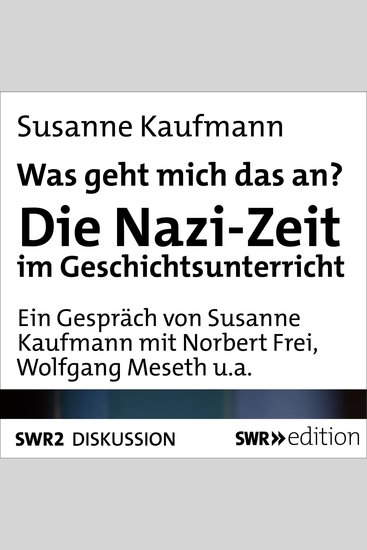 Was geht mich das an? - Die Nazi-Zeit im Geschichtsunterricht - cover