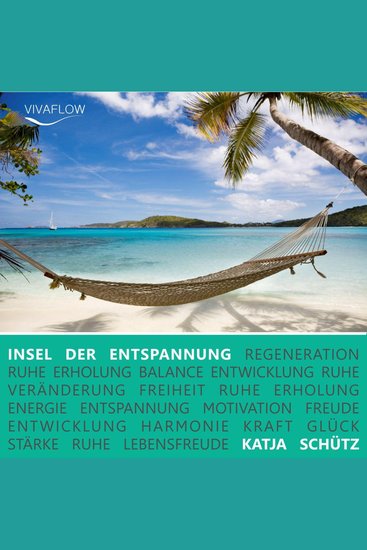 Insel der Entspannung - Phantasiereise für mehr Glück Kraft und innere Balance - cover