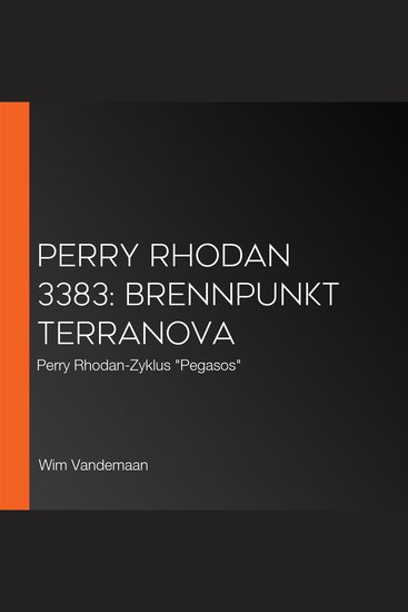Perry Rhodan 3383: Brennpunkt TERRANOVA - Perry Rhodan-Zyklus "Pegasos" - cover
