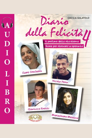 Diario della Felicità 4 - Il profumo della vita eterna Storie per ritrovare la speranza - cover
