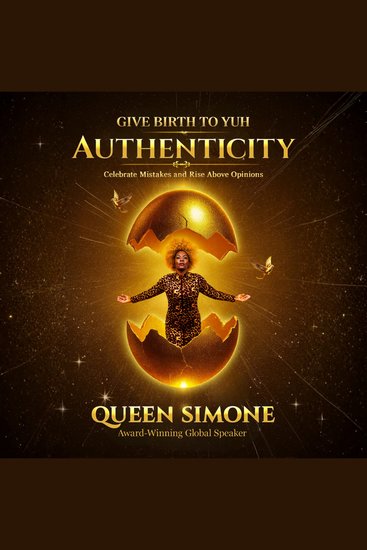 Give Birth to Yuh Authenticity - Celebrate Mistakes and Rise Above Opinions - cover