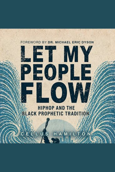 Let My People Flow - Hip Hop and the Black Prophetic Tradition - cover