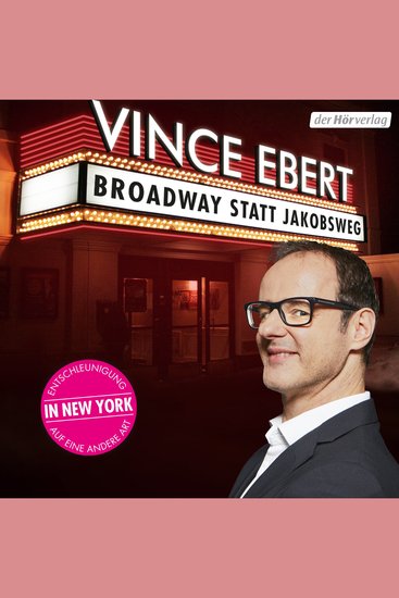 Broadway statt Jakobsweg - Entschleunigung auf andere Art - cover
