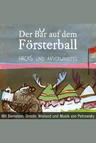 Der Bär auf dem Försterball - Hacks und Anverwandtes - cover