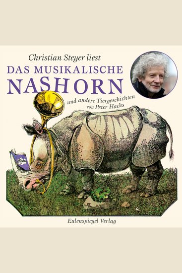 Das musikalische Nashorn und andere Tiergeschichten - Gelesen von Christian Steyer - cover