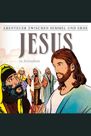 25: Jesus - In Jerusalem - Abenteuer zwischen Himmel und Erde - cover