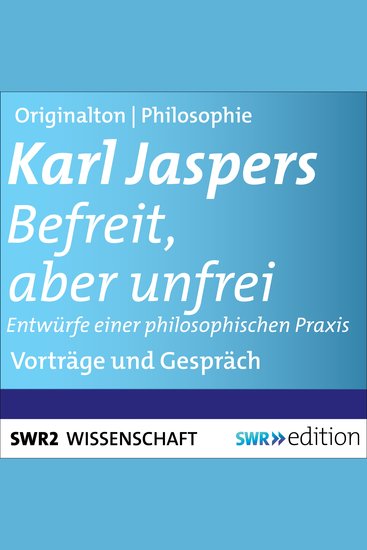 Befreit aber unfrei - Entwürfe einer philosophischen Praxis - cover
