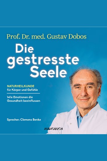 Die gestresste Seele - Naturheilkunde für Körper und Gefühle - cover