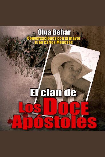 El clan de Los Doce Apóstoles: Conversaciones con el mayor Juan Carlos Meneses - cover