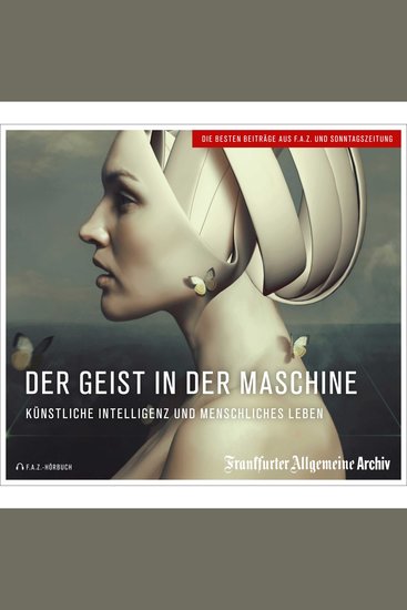 Der Geist in der Maschine - Künstliche Intelligenz und menschliches Leben - cover