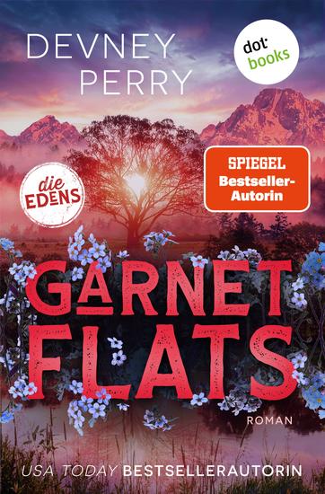Garnet Flats - Niemand schreibt Second Chance so gut wie BookTok-Liebling und SPIEGEL-Bestsellerautorin Devney Perry - cover