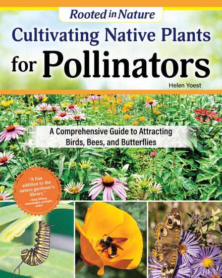 Cultivating Native Plants for Pollinators - A Comprehensive Guide to Attracting Birds Bees and Pollinators - cover