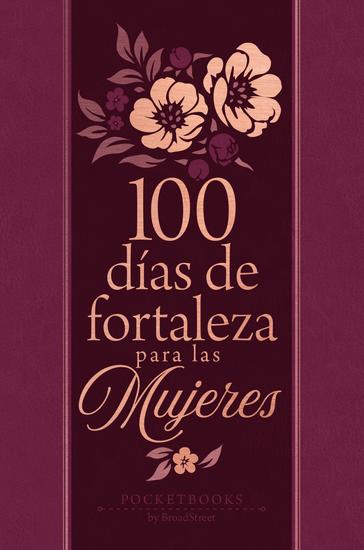 100 días de fortaleza para las mujeres - Libros de bolsillo por BroadStreet - cover