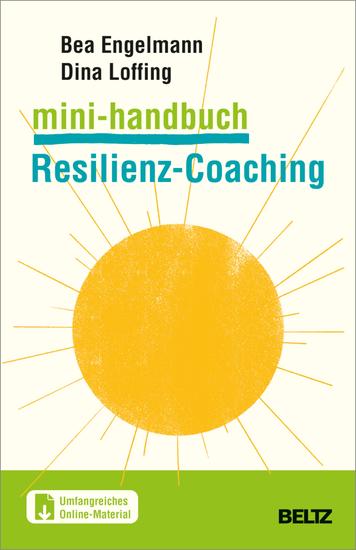 Mini-Handbuch Resilienz-Coaching - Mit einem Beitrag von Volker Biesel Mit umfangreichen Online-Materialien - cover