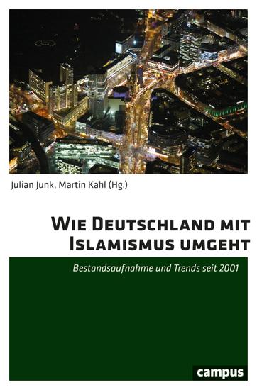 Wie Deutschland mit Islamismus umgeht - Bestandsaufnahme und Trends seit 2001 - cover