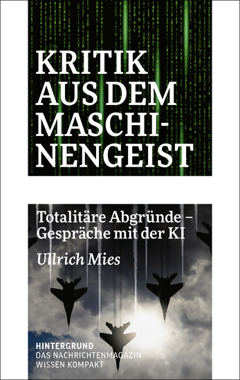 Kritik aus dem Maschinengeist - Totalitäre Abgründe - Gespräche mit der KI - cover