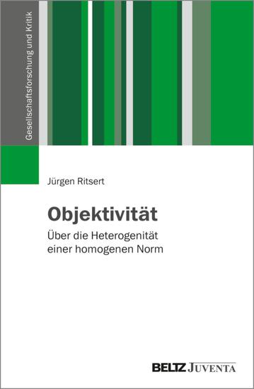 Objektivität - Über die Heterogenität einer homogenen Norm - cover