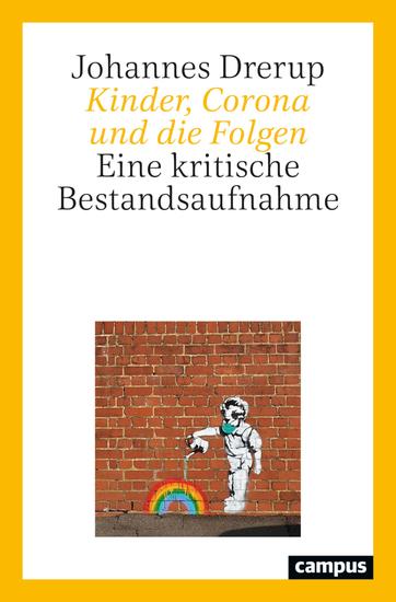 Kinder Corona und die Folgen - Eine kritische Bestandsaufnahme - cover