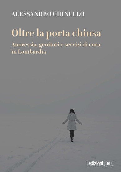 Oltre la porta chiusa - Anoressia genitori e servizi di cura in Lombardia - cover