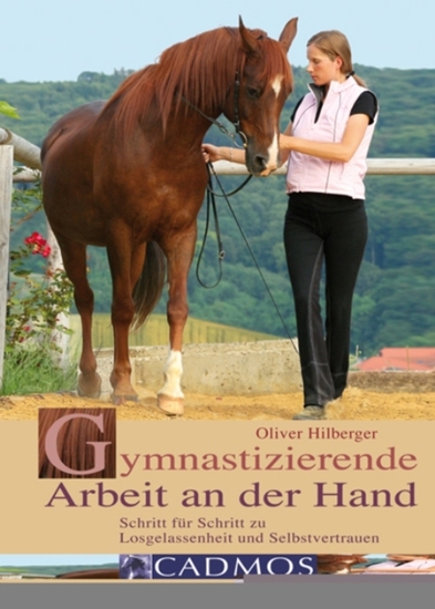 Gymnastizierende Arbeit an der Hand - Schritt für Schritt zu Losgelassenheit und Selbstvertrauen - cover