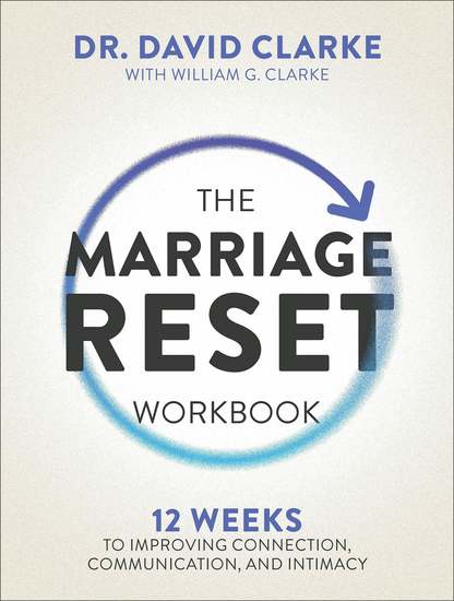 The Marriage Reset Workbook - 12 Weeks to Improving Connection Communication and Intimacy - cover
