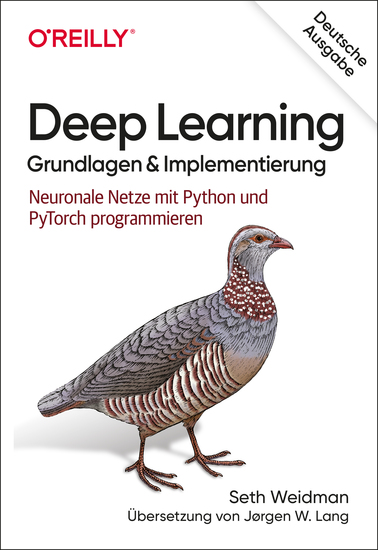 Deep Learning – Grundlagen und Implementierung - Neuronale Netze mit Python und PyTorch programmieren - cover