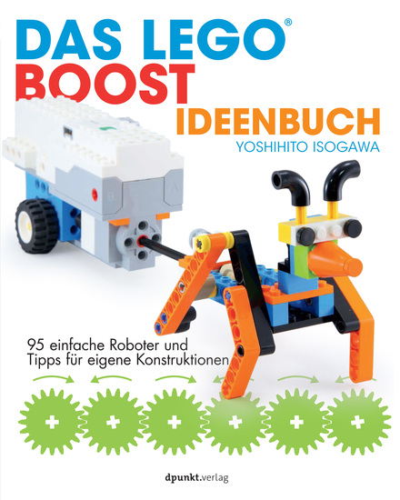 Das LEGO®-Boost-Ideenbuch - 95 einfache Roboter und Tipps für eigene Konstruktionen - cover