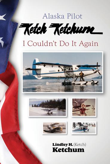 Alaska Pilot Ketch Ketchum - I Couldn't Do It Again - cover