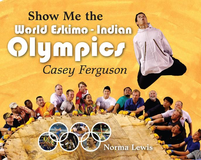 Show Me The World Eskimo-Indian Olympics - Casey Ferguson - cover