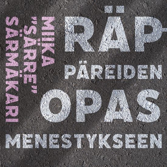 Räppäreiden opas menestykseen - cover