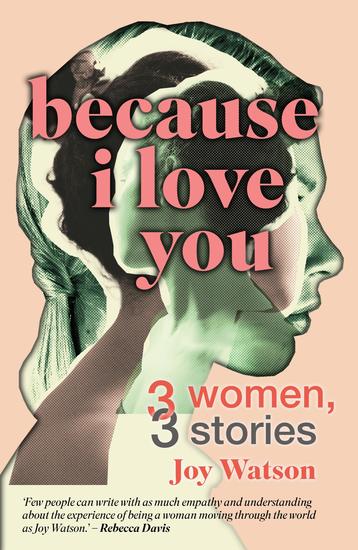 Because I Love You - Three women three stories - cover