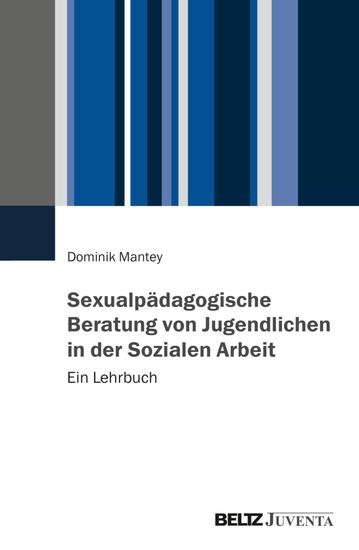 Sexualpädagogische Beratung von Jugendlichen in der Sozialen Arbeit - Ein Lehrbuch - cover