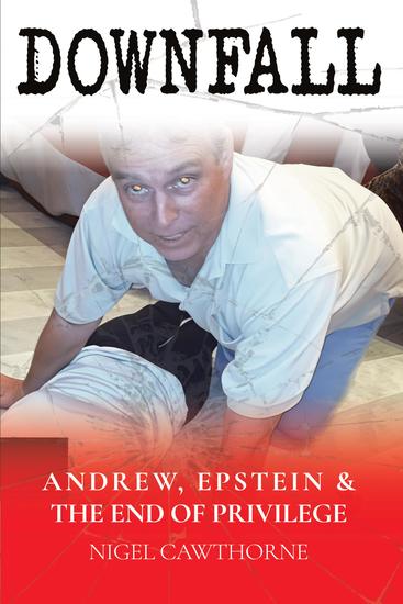 Downfall - Andrew Epstein and the End of Privilege - 'Excruciating' - cover