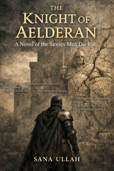 The Knight of Aelderan - A Novel of the Stories Men Die For - cover