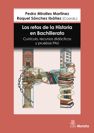 Los retos de la Historia en Bachillerato Currículo recursos didácticos y pruebas PAU - cover
