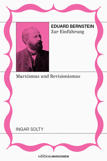 Eduard Bernstein zur Einführung - Marxismus und Revisionismus - cover