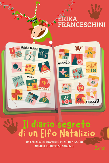 Il diario segreto di un elfo natalizio - un calendario d'avvento pieno di missioni magiche e sorprese natalizie - cover