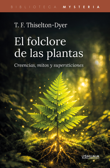 El folclore de las plantas - Creencias mitos y supersticiones - cover