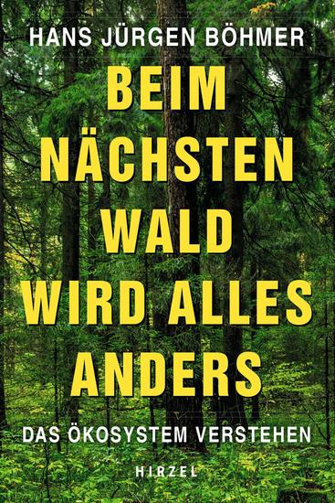Beim nächsten Wald wird alles anders - Das Ökosystem verstehen - cover