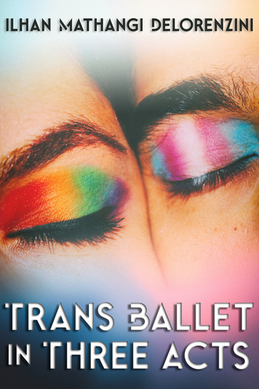 Trans Ballet in Three Acts - cover